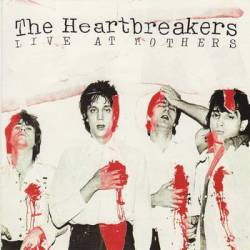 Heartbreakers : Live at Mothers